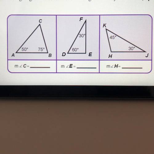 PLEASE HELP! Find the missing angle measure in each triangle. Show your work.