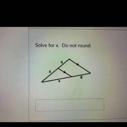 Solve for x. Do not round.