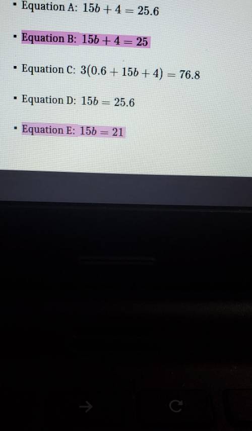 2. Select all equations that are also equivalent to 0.6 + 156 + 4 = 25.6. Equation A: 15b +4= 25.6