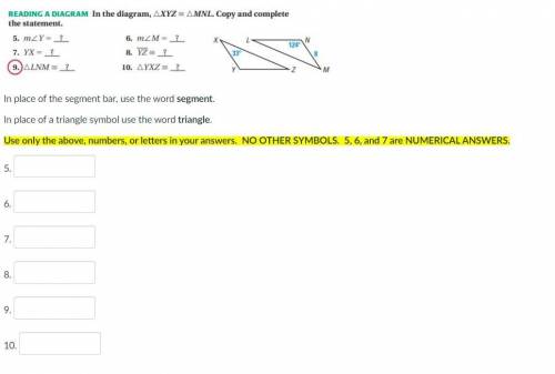 In the diagram triangle XYZ is congruent or equal to triangle MNL. Copy and complete the statement.