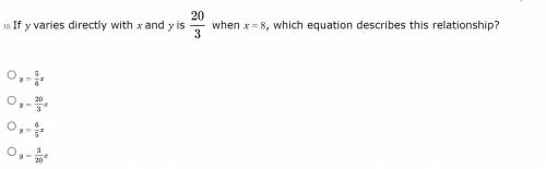 If varies directly with and is 20/3 when = 8, which equation describes this relationship?