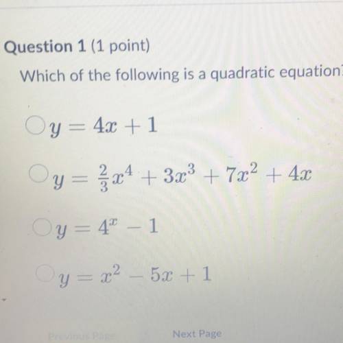 Which of the following is a quadratic equation?

Can someone help plz god bless you and I give Bri