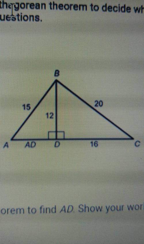 HELP 30 POINTS!! 1. Use the Pythagorean theorem to find AD. Show your work. Write your answer in th