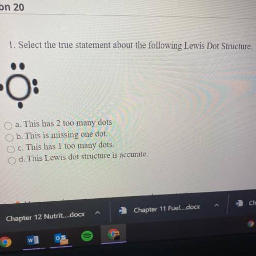 1. Select the true statement about the following Lewis Dot Structure.

a. This has 2 too many dots