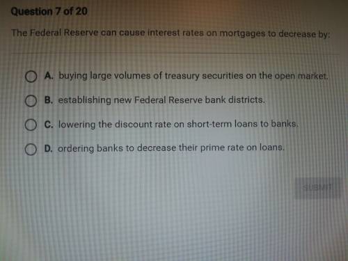 The federal reserve can cause unterest rates on mortgages to decrease by:

Answeres choices on ima