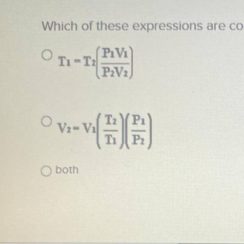 Which of these expressions are correct variations of the Combined Gas Law?