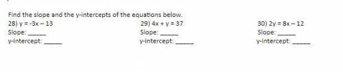 Find the slope and the y-intercepts of the equations below.