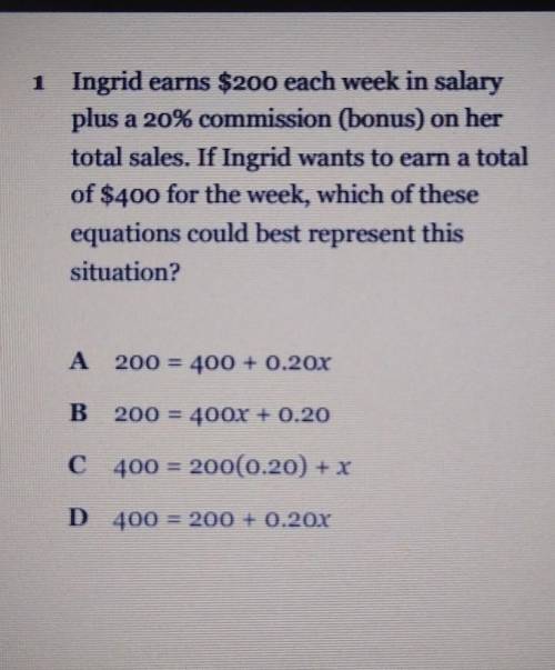3 Ingrid earns $200 each week in salary plus a 20% commission (bonus) on her total sales. If Ingrid