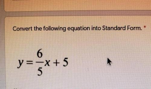 Convert the following equation into Standard Form.