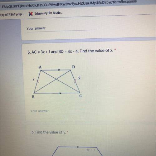 5. AC = 3x + 1 and BD = 4x - 4. Find the value of x.
Pls help!