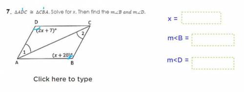 I don't understand.

Triangle ADC is congruent to CBA. Solve for x. Then find the m∠B and m∠D.
Ple