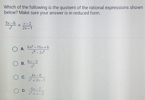 Which of the following is the quotient of the rational expressions shown below? Make sure your answ