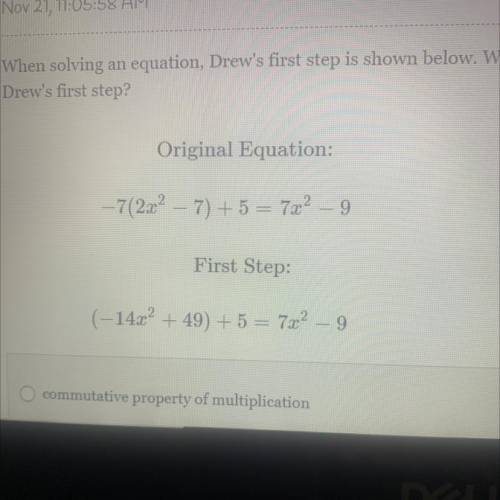 Which property justifies drew first step ?

A.commutative property of multiplication
B.associative