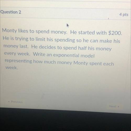 Monty likes to spend money. He started with $200.

He is trying to limit his spending so he can ma