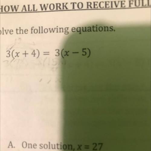 1. 3(x + 4) = 3(x - 5)
(could you please show work)