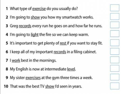 Read the sentences
Are the underlined words nouns (N) or verbs (V)?