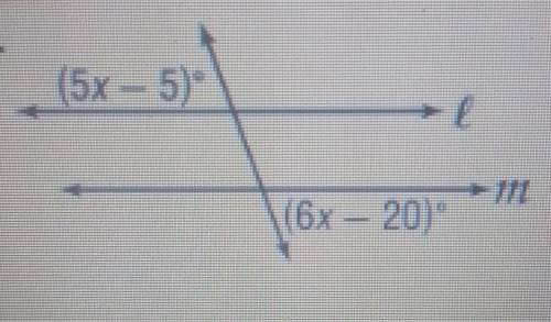 1. Find x so that l || m. identify the postulate or theorem you used.