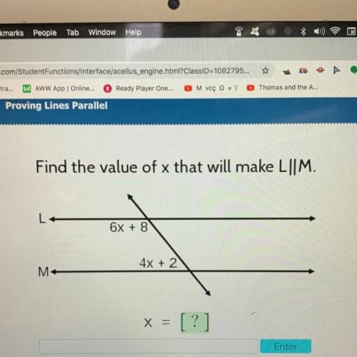 Us
Find the value of x that will make L||M.
6x + 8
4x + 2
M
x = [?]