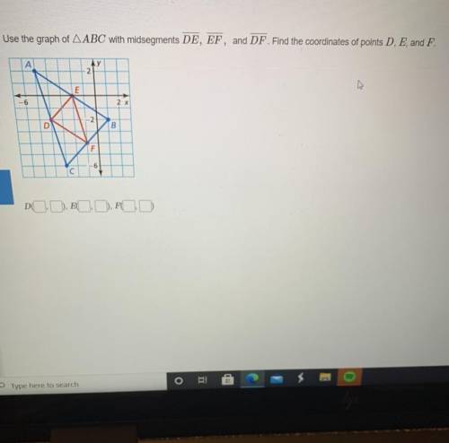 What are the coordinates for D,E and F? How do u know?
Triangle Mid segment Theorem