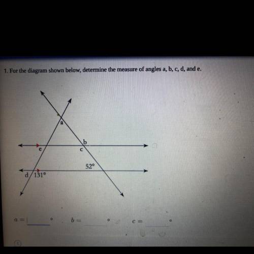 1. For the diagram shown below, determine the measure of angles a, b, c, d, and e.

AS
b
С
52°
d13