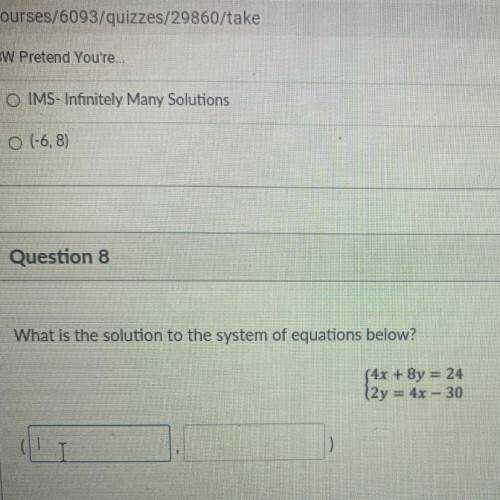 Someone please help

What is the solution to the system of equations below?
4x + 8y = 24
12y = 4x