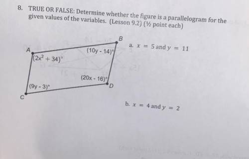 TRUE OR FALSE: Determine whether the figure is a parallelogram for the given values of the variable