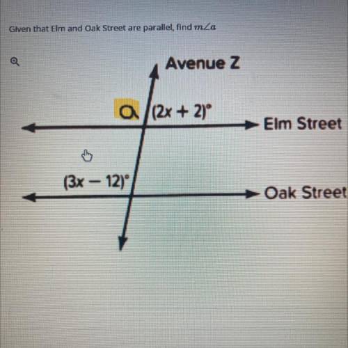 Please help...given that elm and oak street are parallel, find m