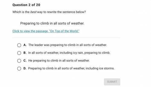 Which is the best way to rewrite the sentence below? “Preparing to climb in all sorts of weather.”