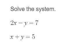 Solve the system using a method of your choice