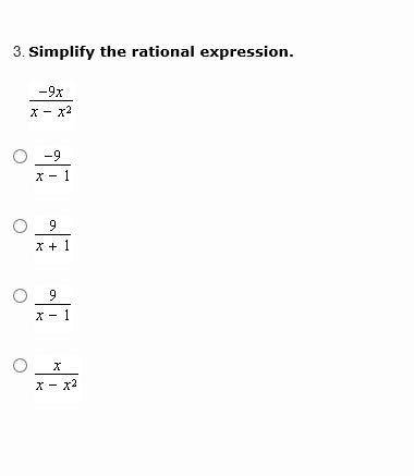 Simplify the rational expression -9x/x-x^2See image attatched below SOMEONE HELP ME ASAP