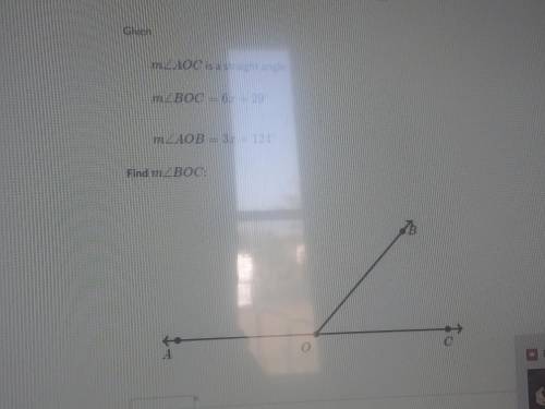 Given
mAOC is a straight angle.
mBOC = 6x + 29°
mAOB = 3x + 124°
Find mBOC: