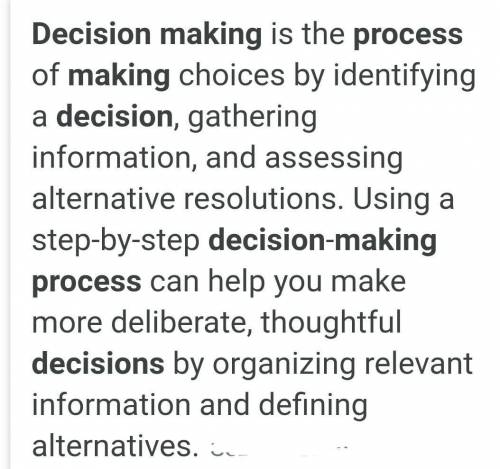 Describe the decision making process STRONG​