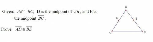 Given: AB=BC, D is the midpoint of AB, and E is the midpoint BC. Prove: AD=BE