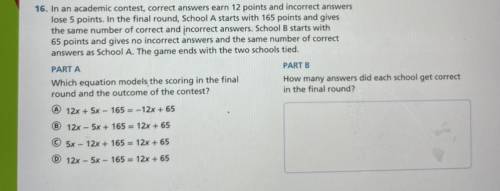 16. In an academic contest, correct answers earn 12 points and incorrect answers

lose 5 points. I