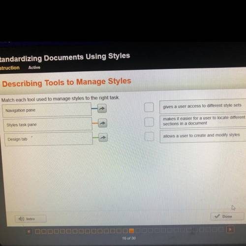 Match each tool used to manage styles to the right task,

Navigation pane
gives a user access to d