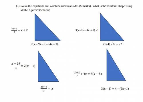 Solve the equations and combine identical sides . What is the resultant shape using all the figures
