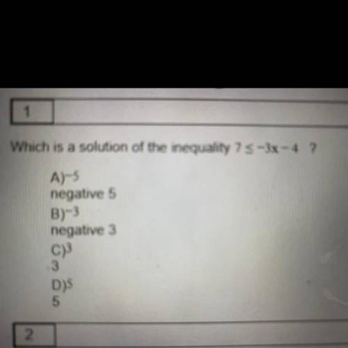 What is the solution to the inequality 7<=-3x-4