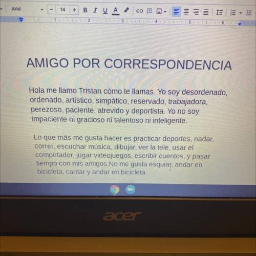 It’s this assignment for Spanish and I don’t know if I wrote it right or not can someone point out