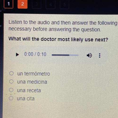 What will the doctor most likely use next un thermometro una medicina una receta una cita