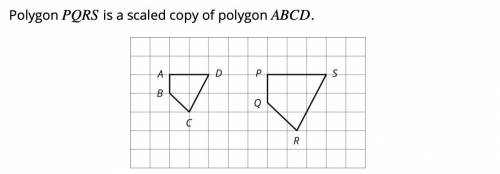 Math Topic: Scale Drawings. What is the scale factor from polygon ABCD to polygon PQRS? Write your