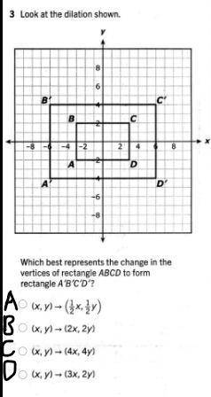 Which best represents the change in the vertices of rectangle ABCD to form rectangle A'B'C'D'?

Pl