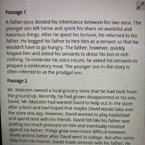 Read the passages. How is passage 2 most different from passage 1?

OA. It presents the son in a m