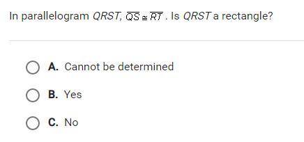 In parallelogram QRST QS=RT. Is QRST a rectangle?