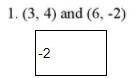 slope and y-intercept from 2 points, I don't know if I am right, can someone plz check and if I am