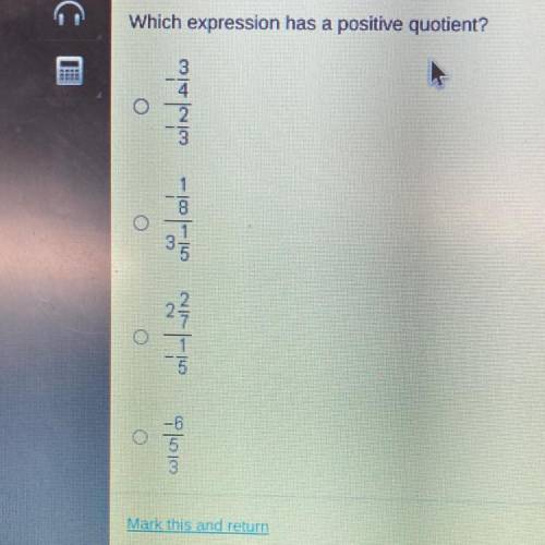 Which expression has a positive quotient?