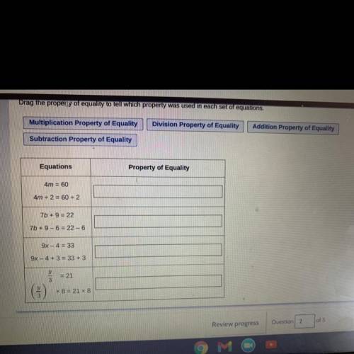 Drag the property of equality to tell which property was used in each set of equations

Multiplica