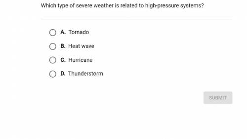 Which type of severe weather is related to high pressure systems