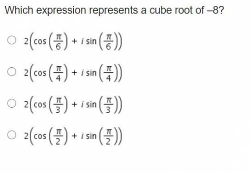 WILL GIVE BRAINLIEST PLS HELP - Which expression represents a cube root of –8?