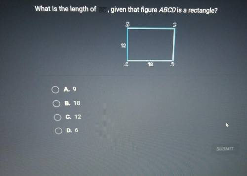 What is the length of BC, given that figure ABCD is a rectangle?PLZ Help