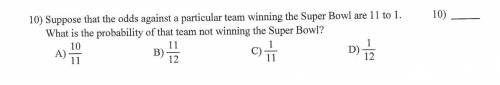 Suppose that the odds against a particular team winning the Super Bowl are 11 to 1. What is the pro